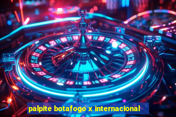 palpite botafogo x internacional